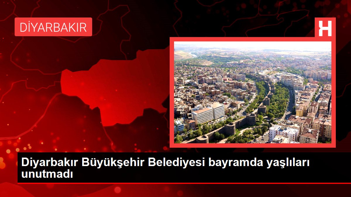 Diyarbakır Büyükşehir Belediyesi bayramda yaşlıları unutmadı