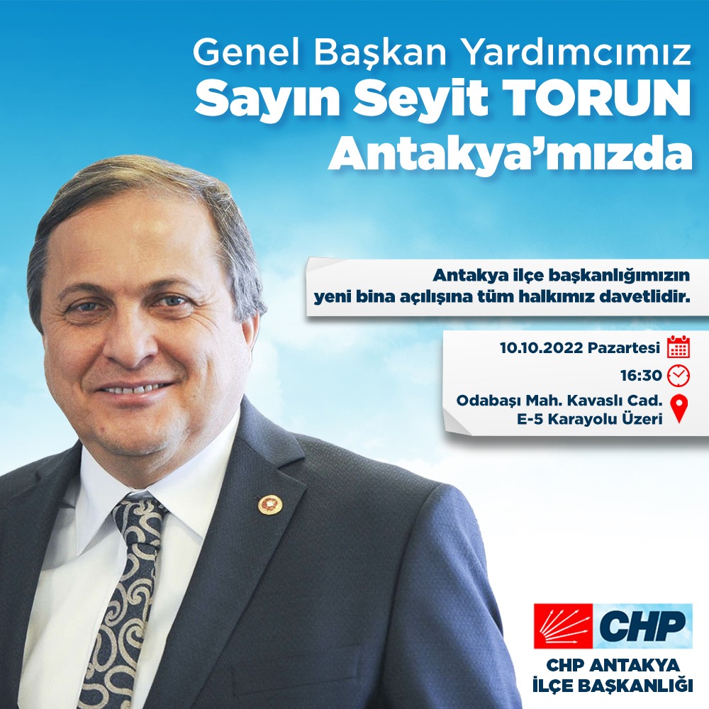 CHP Antakya yeni İlçe Başkanlığı Açılıyor