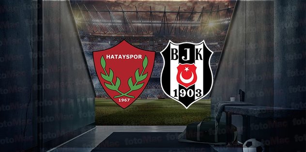 Hatayspor – Beşiktaş maçı ne zaman, saat kaçta ve hangi kanalda canlı yayınlanacak? | Spor Toto Süper Lig